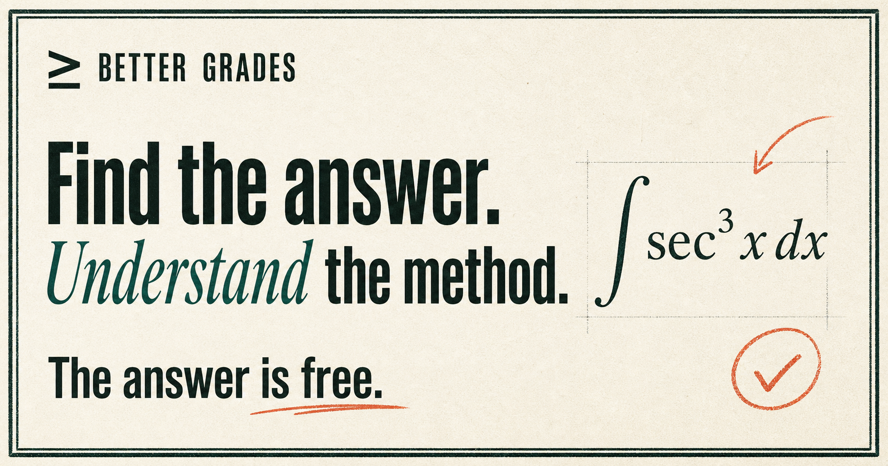 Better Grades brand card reading ‘Find the answer. Understand the method. The answer is free.’